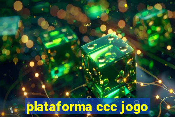 plataforma ccc jogo